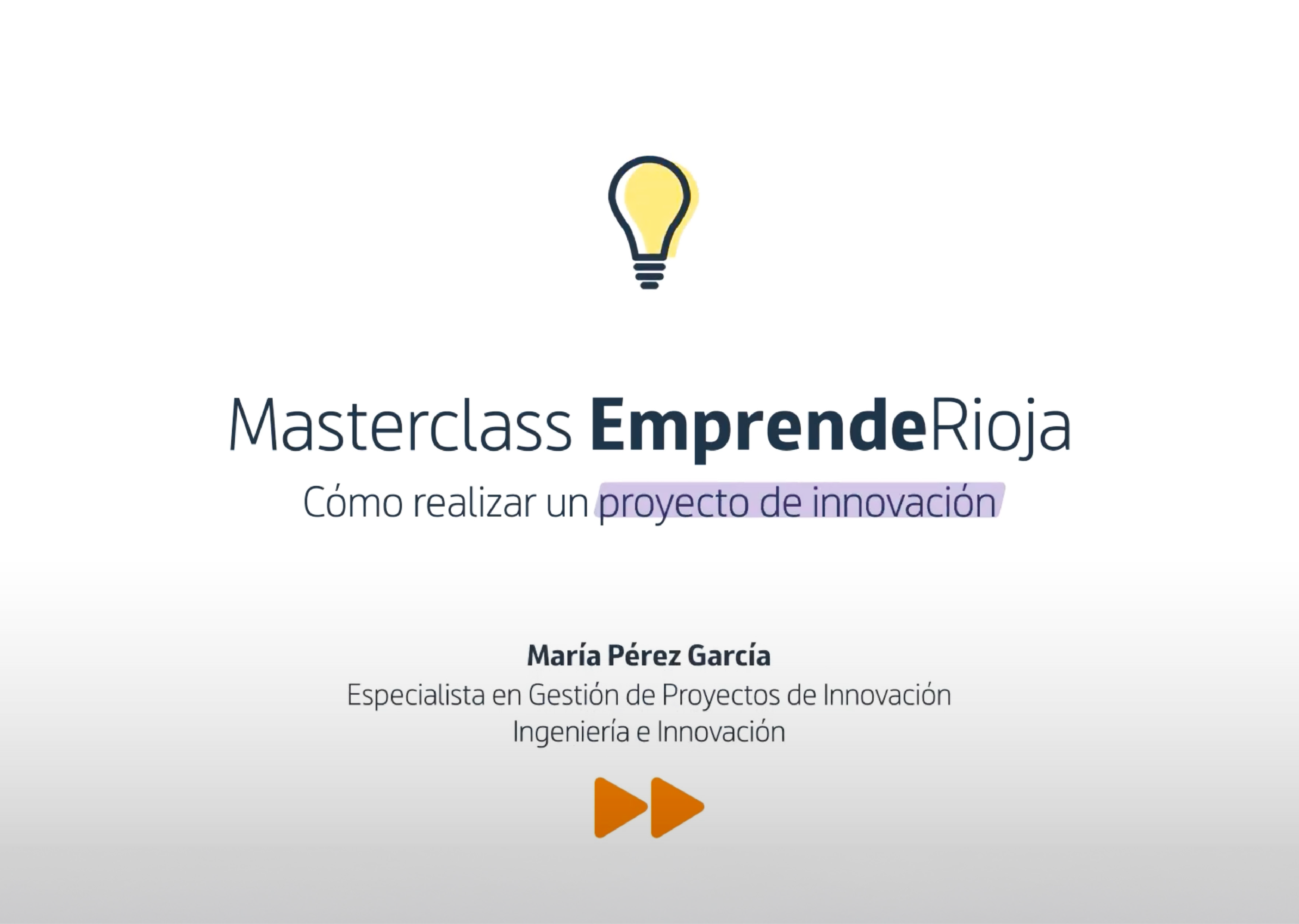 MASTERCLASS sobre cómo realizar proyectos de innovación.